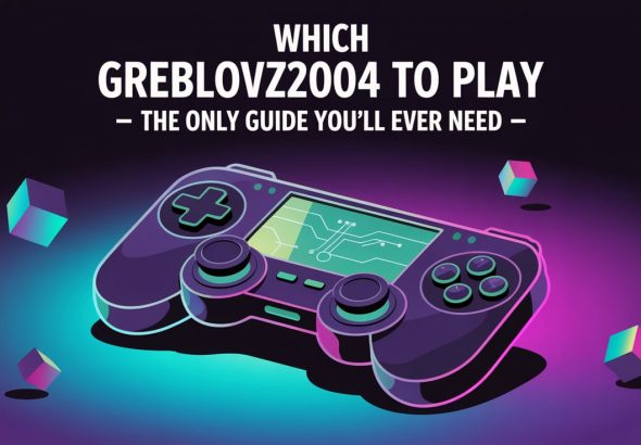 which greblovz2004 to play